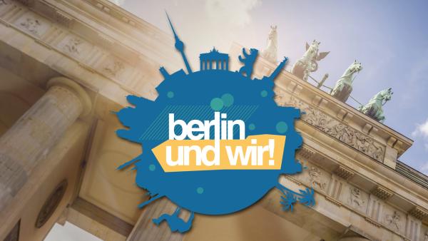 Berlin und wir! auf ZDFtivi.de