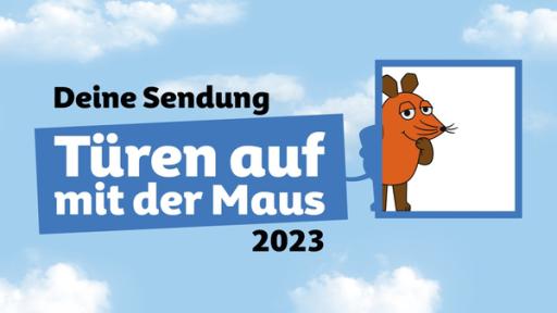 Deine Sendung #mitdermaus - Türen auf mit der Maus | Rechte: WDR Schriftzug "Deine Sendung Türen auf mit der Maus", die Maus schaut durch ein Rechteck mit blauem Rahmen