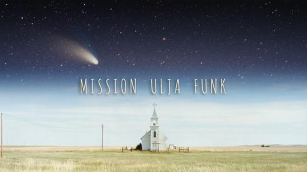 Mission Ulja Funk | Rechte: In Good Company GmbH