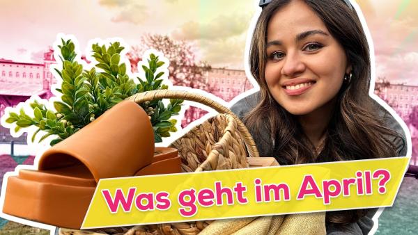 Groß Sarahs Kopf, die einen Bast-Korb hält. In dem Korb steht eine Pflanze und eine braune Sandale. Vorne rechts ist ein gelber Banner, auf dem in pinker Schrift "Was geht im April?" steht.