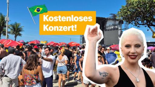 Lady Gaga winkt, dahinter sind ihre Fans vor einer Bühne zu sehen, wie sie auf das Konzert bei Tageslicht warten. Darüber steht: Konstenloses Konzert! Und eine Brasilien-Flagge