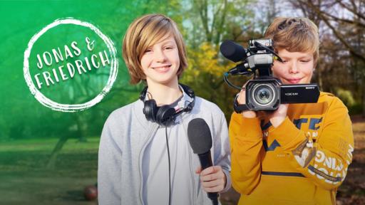 Jonas und Friedrich - zwei Reporter wollen es wissen