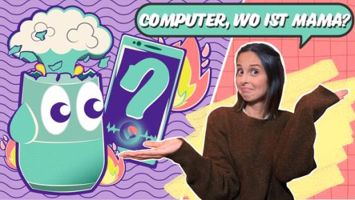 Rechts Soraya mit erhobenen Armen und fragendem Blick. Über ihr der Text: Computer, wo ist Mama? Links eine Grafik eines Smart Speakers als Kopf mit großen Augen, der gerade explodiert.